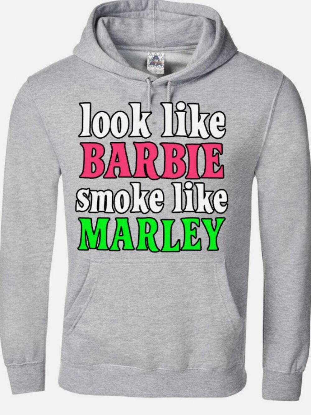Look Like Barbie Smoke Like Marley Hoodie